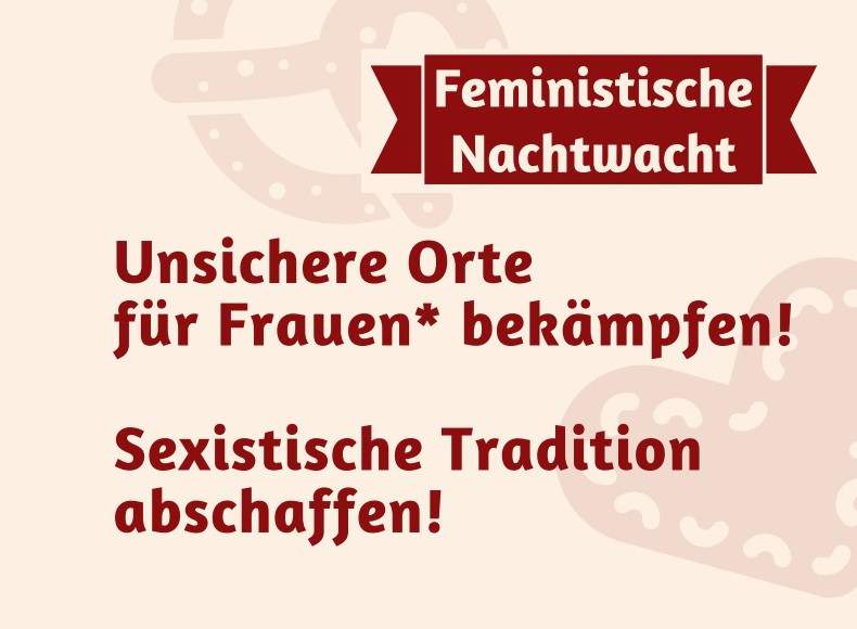 Sexistische traditionen abschaffen! Feministische Nachtwacht zum Wasen